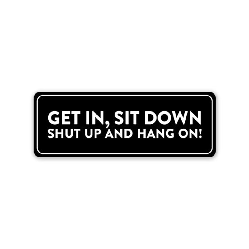 Hang On Car Sticker