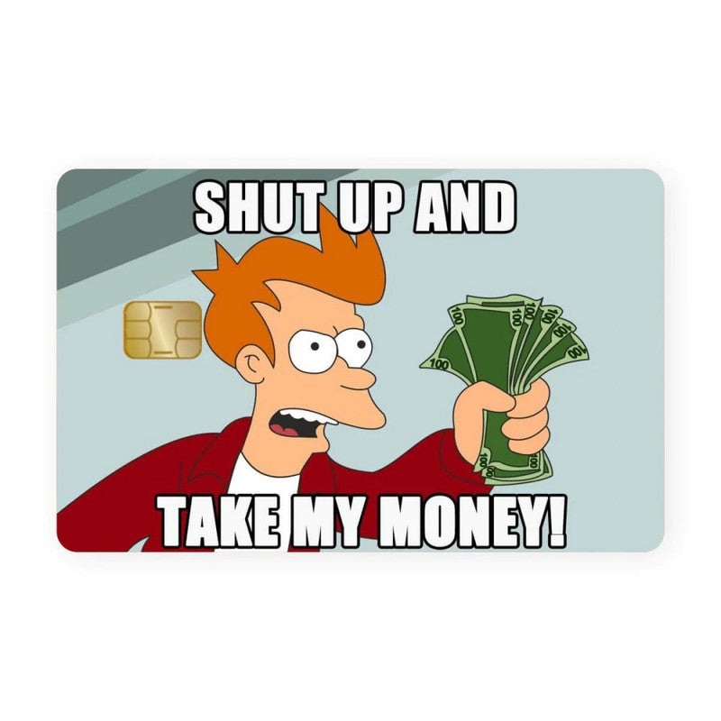 Shut Up And Take My Money Card - SSG X WRAPCART
