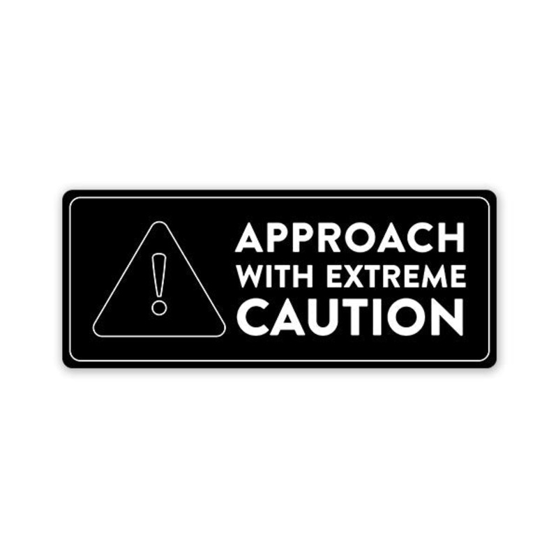 Approach With Extreme Caution Car Bumper Sticker
