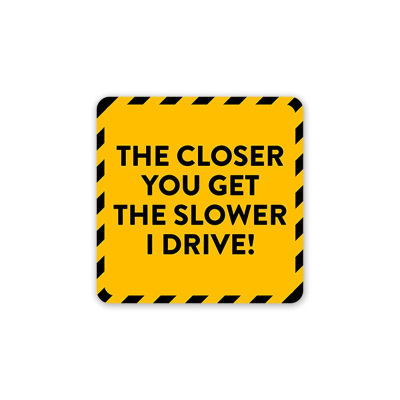 Don'T Get Closer Car Sticker