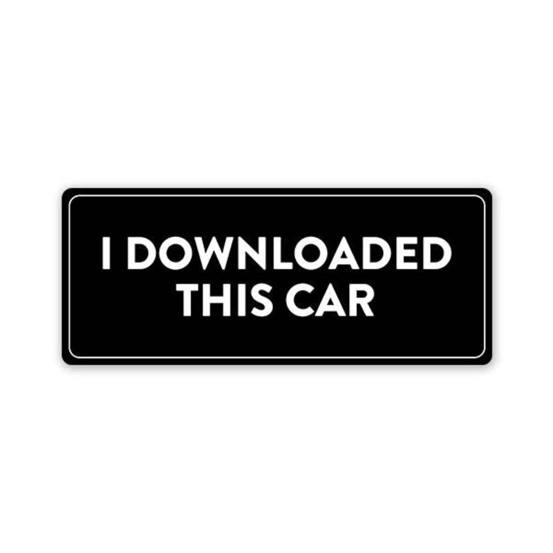 I Downloaded This Car Bumper Sticker
