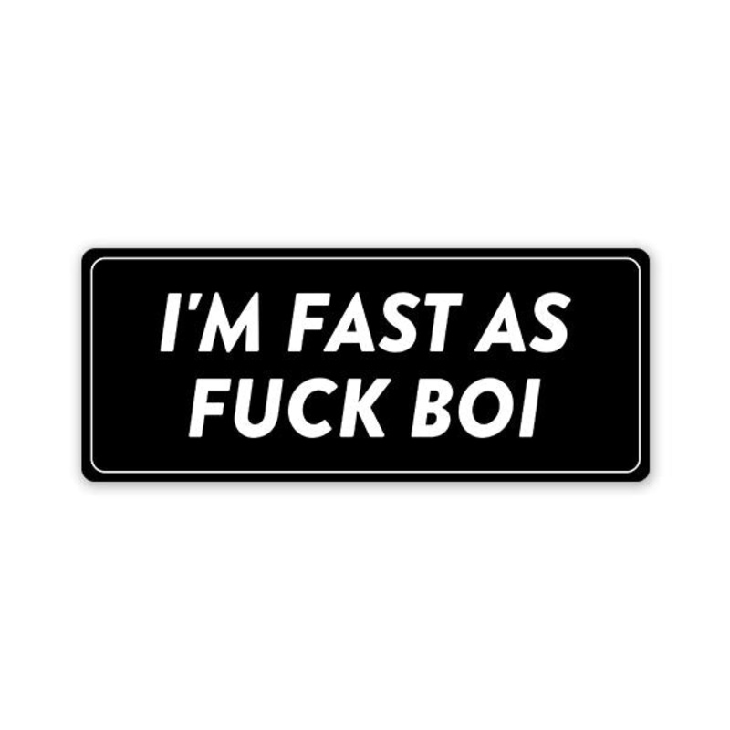 I'M Fast Car Bumper Sticker