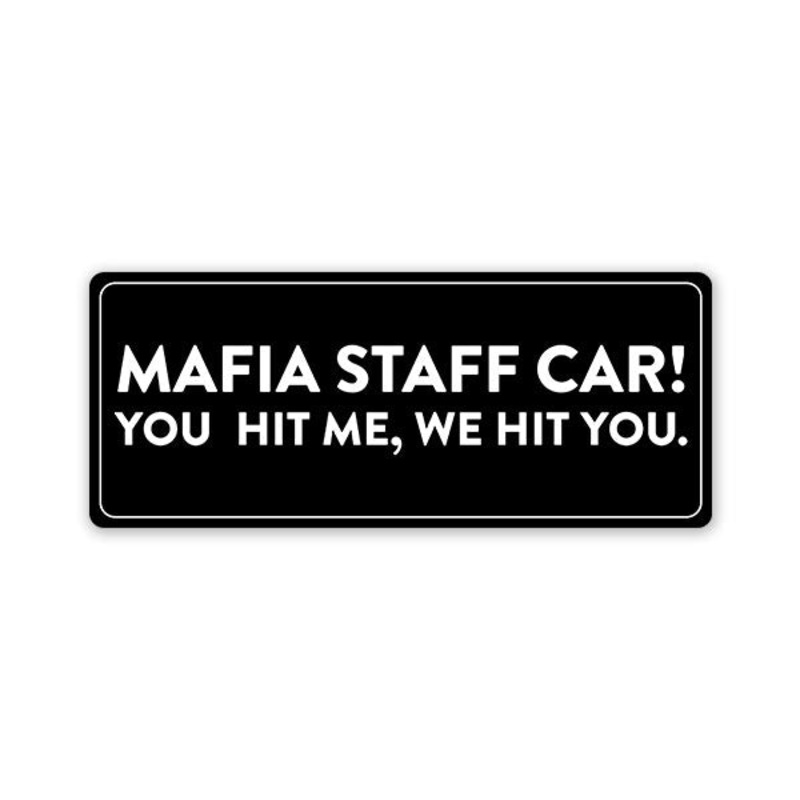 Mafia Staff Car! Car Bumper Sticker