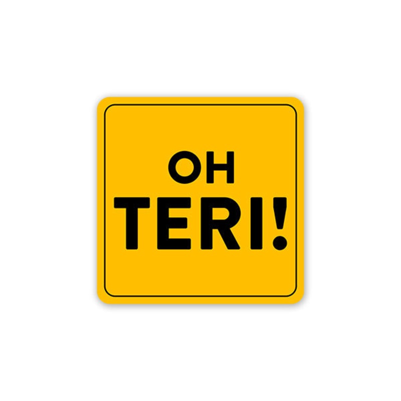 Oh Teri! Car Sticker
