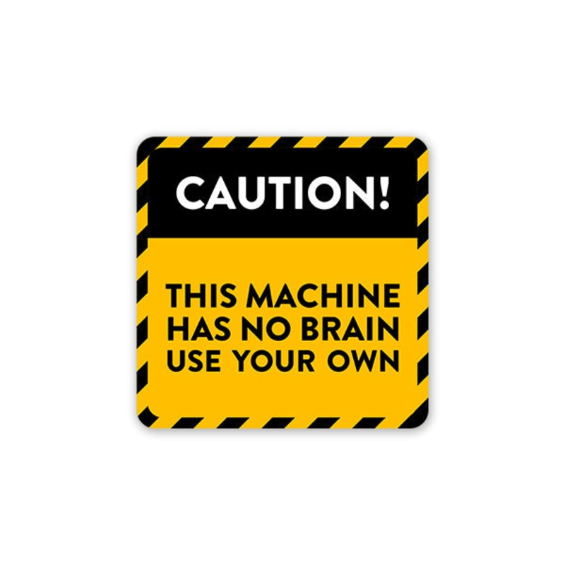 This Machine Has No Brain Car Sticker