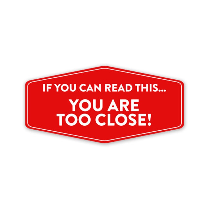 You Are Too Close! Car Sticker