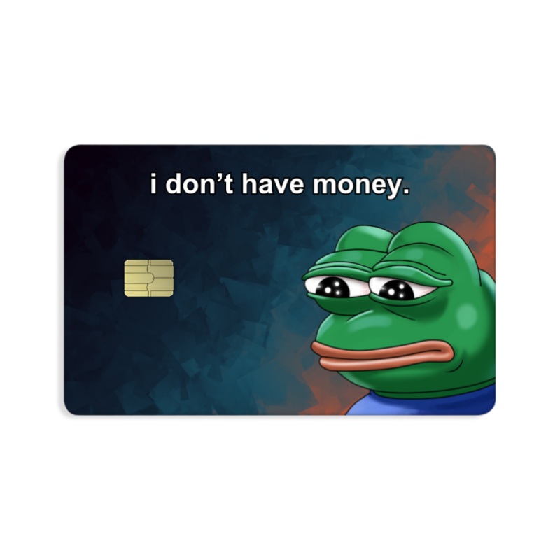 i don't have money Card Skin